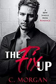 The Fix Up by Chloe Morgan