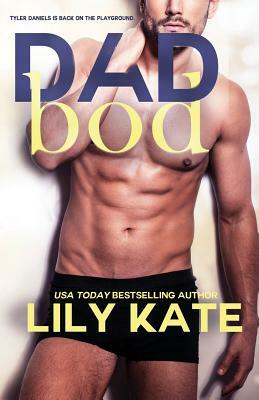 Dad Bod: a sexy romantic comedy by Lily Kate