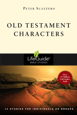 Old Testament Characters by Peter Scazzero