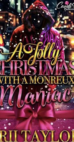 A Jolly Christmas With A Monreux Maniac by Brii Taylor