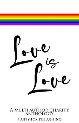 Love is Love by Fluffy Fox Publishing