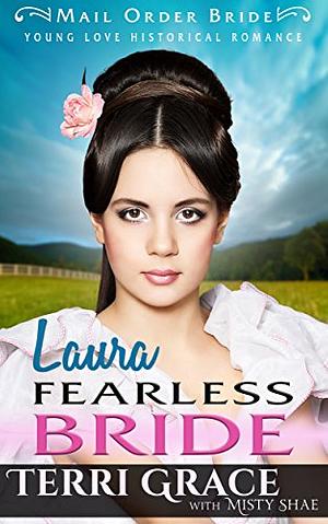 Laura Fearless Bride by Misty Shea, Terri Grace