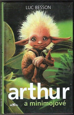 Arthur a Minimojové by Luc Besson