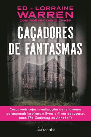 Caçadores de Fantasmas by Robert David Chase, Ed Warren, Lorraine Warren