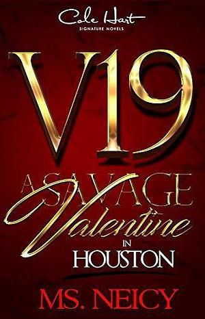 A Savage Valentine In Houston: A Thug Love Novella by Ms. Neicy, Ms. Neicy