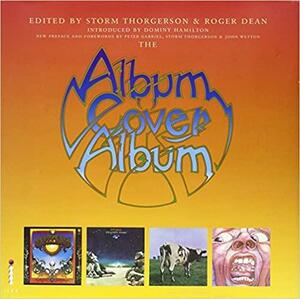 Roger Dean: The Original Album Cover Album. Edited by Roger Dean by Storm Thorgerson, Roger Dean, Dominy Hamilton
