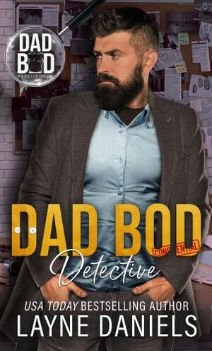Dad Bod Detective by Layne Daniels