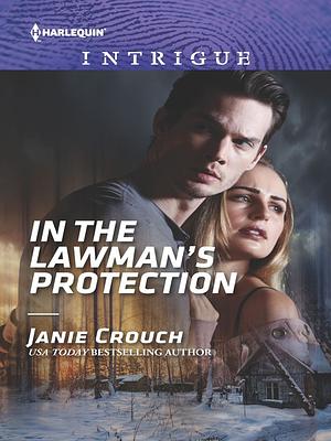 In the Lawman's Protection by Janie Crouch