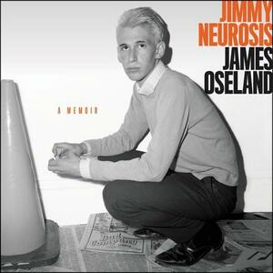 Jimmy Neurosis: A Memoir by 