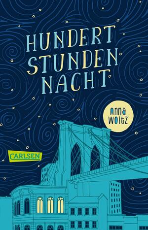 Hundert Stunden Nacht by Anna Woltz