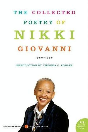 Collected Poetry of Nikki Giovanni: 1968-1999 by Nikki Giovanni, Nikki Giovanni