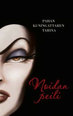 Noidan peili: pahan kuningattaren tarina by Serena Valentino