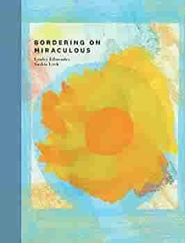 Bordering on Miraculous by Lynley Edmeades, Saskia Leek