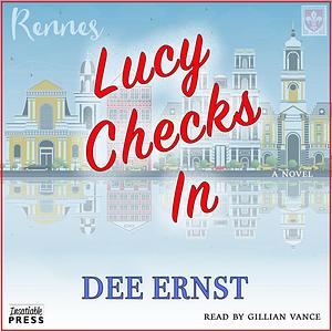 Lucy Checks In by Dee Ernst