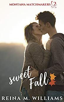 Sweet Fall by Reina M. Williams