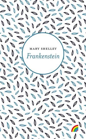 Frankenstein by Mary Shelley