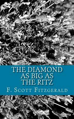 The Diamond as Big as the Ritz by F. Scott Fitzgerald