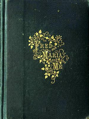 Fred, and Maria, and Me by Elizabeth Payson Prentiss