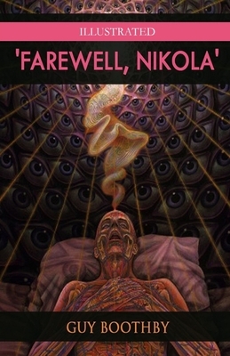 Farewell, Nikola Illustrated by Guy Newell Boothby