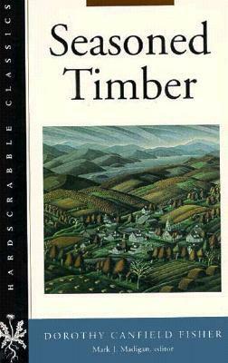 Seasoned Timber by Dorothy Canfield Fisher