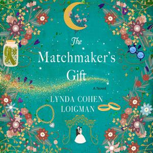 The Matchmaker's Gift by Lynda Cohen Loigman