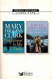 Reader's Digest Select Editions, 2005 #3 - Nighttime is My Time / Night Train to Lisbon by Mary Higgins Clark, Emily Grayson