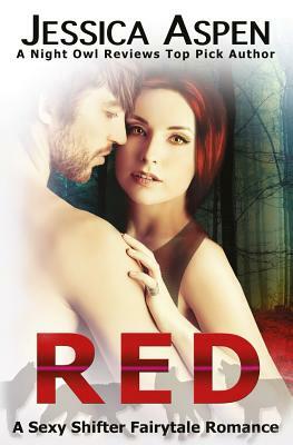 Red: A Sexy Shifter Fairytale Romance by Jessica Aspen
