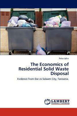 The Economics of Residential Solid Waste Disposal by Peter John