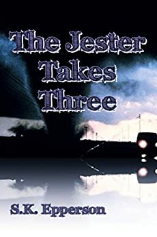 The Jester Takes Three by S.K. Epperson