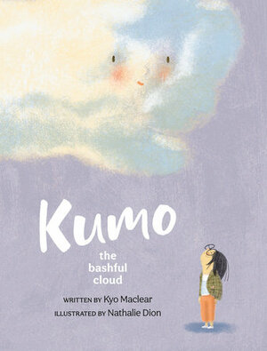 Kumo: The Bashful Cloud by Kyo Maclear