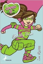 The Caped 6th Grader: Totally Toxic by Zoë Quinn