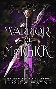 Warrior of Magick by Jessica Wayne