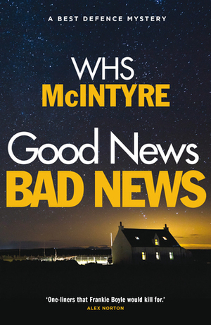 Good News, Bad News by William H.S. McIntyre
