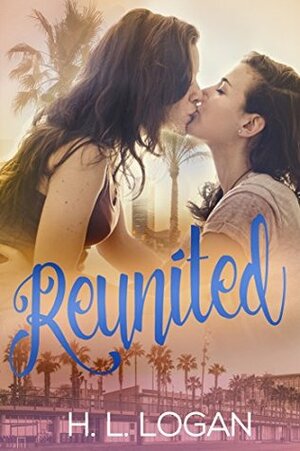 Reunited by Harper Logan, H.L. Logan