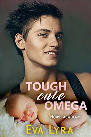 Tough Cute Omega by Eva Lyra