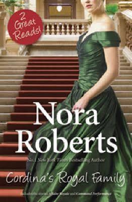 Cordina's Royal Family: Gabriella & Alexander by Nora Roberts