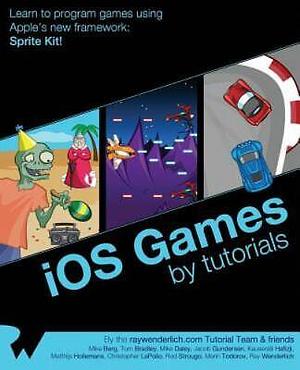IOS Games by Tutorials by Ray Wenderlich, Tom Bradley, Mike Berg
