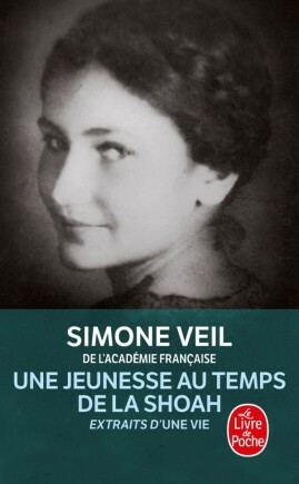 Une jeunesse au temps de la Shoah by Simone Veil