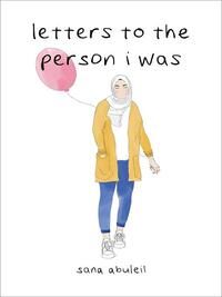 letters to the person i was by Sana Abuleil