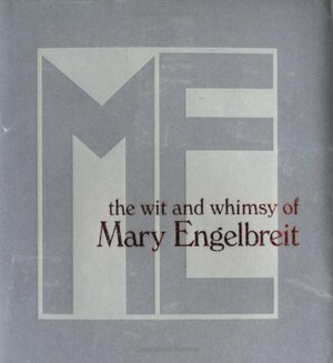 The Wit And Whimsy Of Mary Engelbreit by Mary Engelbreit