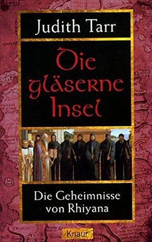 Die gläserne Insel by Judith Tarr