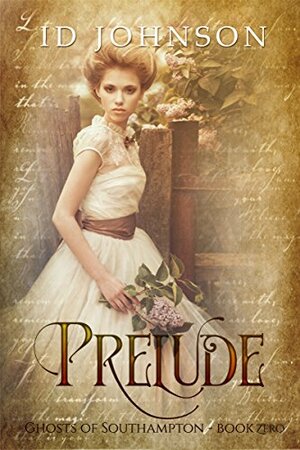 Prelude: A Prequel by I.D. Johnson