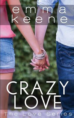 Crazy Love by Emma Keene