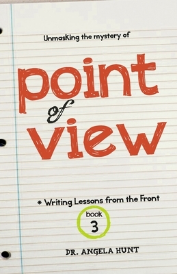 Point of View by Angela Hunt