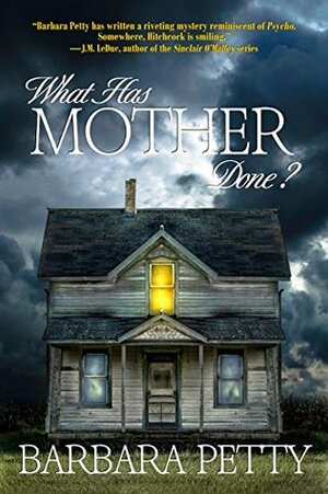 What Has Mother Done? (Thea Browne Mystery, #1) by Barbara Petty