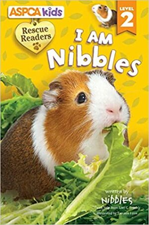 ASPCA kids: Rescue Readers: I Am Nibbles: Level 2 by Lori Froeb