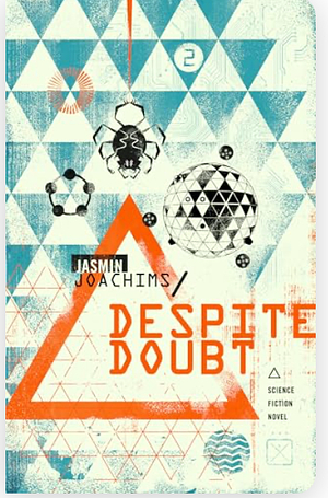 Despite Doubt by Jasmin Joachims