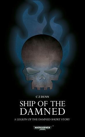 Ship of the Damned by Christian Z. Dunn, Christian Z. Dunn