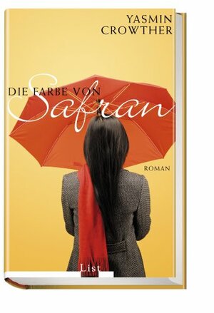 Die Farbe von Safran by Sybille Klose, Yasmin Crowther