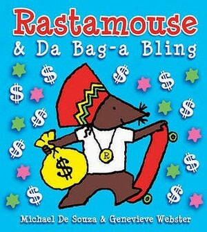 Rastamouse And Da Bag A Bling by Michael De Souza, Genevieve Webster